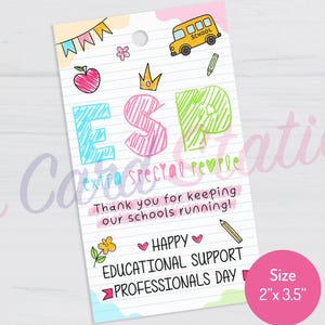 May include: A digital file tag with the text "ESP Extra Special People" and "Happy Educational Support Professionals Day." The tag features a school bus, apple, crown, and flower illustrations. The tag measures 2" x 3.5".