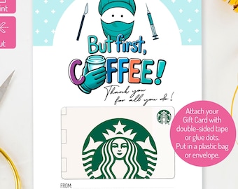 May include: Printable gift card holder featuring a cartoon illustration of a surgical technologist with the text "But first, coffee!" and a Starbucks logo. The text "Happy National Surgical Technologist Week!" is at the bottom of the card.