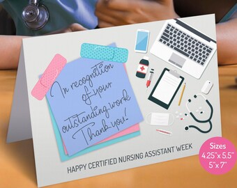 May include: A greeting card with a light blue background featuring a laptop, stethoscope, medical supplies, and sticky notes with the text "In recognition of your outstanding work Thank you!" and "Happy Certified Nursing Assistant Week". The card is available in two sizes: 4.25" x 5.5" and 5" x 7".