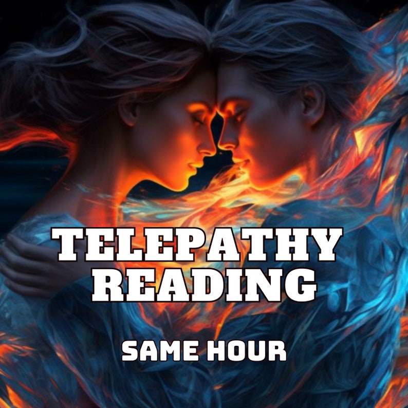 May include: Two figures with flowing hair, their faces close together, are surrounded by flames. The text "TELEPATHY READING SAME HOUR" is below them.