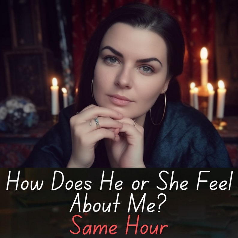 May include: A woman with dark hair and a serious expression sits in front of a dark background with lit candles. The text "How Does He or She Feel About Me? Same Hour" is displayed below her.