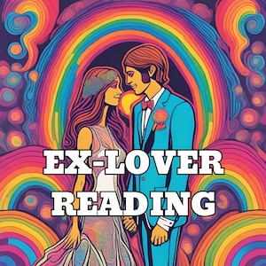 May include: A retro-style illustration of a couple standing in front of a rainbow. The text "EX-LOVER READING" is in large white letters.