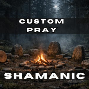 Shamanic Custom Prayer For Special Prayer Requests