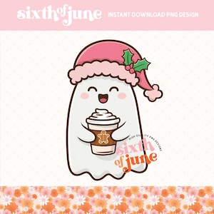 May include: A white ghost wearing a pink Santa hat with a green holly sprig and holding a brown cup of coffee with whipped cream and a gingerbread man design. The ghost is smiling and has a happy expression. The text "sixth of june" is written in a brown and orange font.