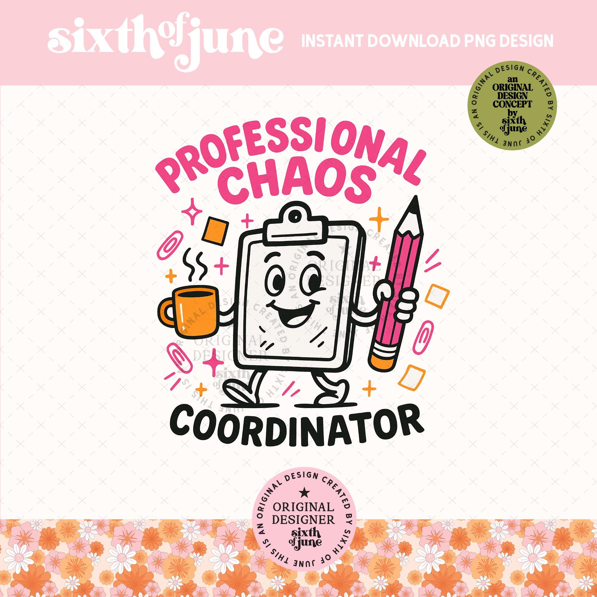 Professional Chaos Coordinator PNG, trendy funny office sublimation design, digital download for teachers, moms, admin day gift, POD, DTF