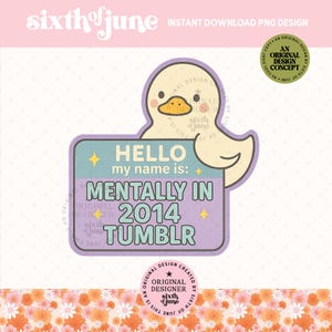 Mentally in 2014 Tumblr Goose PNG, Funny Digital Goose Design, Instant Download, Meme Goose Clipart, Mental Health Humor Art Print, Trendy
