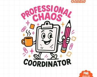 Professional Chaos Coordinator PNG, Funny Teacher PNG, Office Humor Design, Admin Gift Shirt PNG, Digital Download