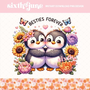 Besties Forever png Sublimationsdesign, Trending Best Friends Affirmation Zitat, Süßer Bester Freund PNG Pinguine Schmetterlinge Sonnenblumen, POD