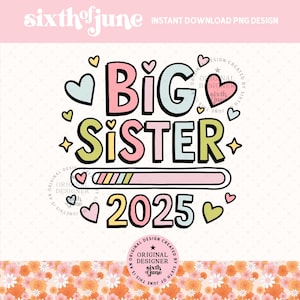 Dzieci Big Sister Ładowanie 2025 PNG, Awans do Big Sister 2025 projekt koszulki, Wkrótce Big Sister Shower Sublimacja Koszulka cyfrowa do pobrania