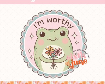 I&#39;m Worthy Cute Frog Png, Affirmations Png, Motivational Png, Manifest Png, Self Love Png, Inspirational Png, Positive Png, Trendy POD, DTF