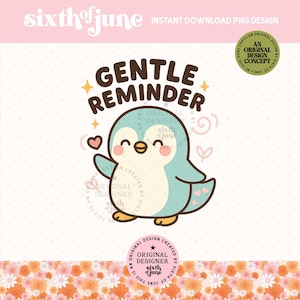 Lindo y gentil recordatorio de pingüino PNG, descarga digital de salud mental, diseño de sublimación de autocuidado, impresión de arte digital inspiradora, PNG de moda