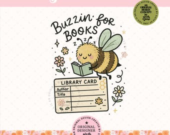 Buzzin’ For Books PNG, Book Lover PNG, Cute Reader Design, Library Card Aesthetic, Bookish Clipart