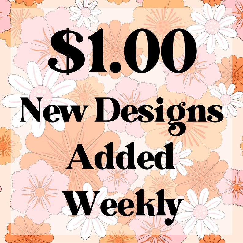 a $ 100 new designs added weekly