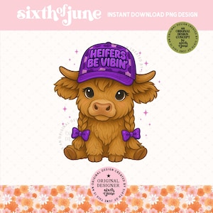 Les génisses sont Vibin' Highland Cow PNG, Cowgirl mignonne téléchargement numérique, Boho occidental sublimation, Clipart animaux de la ferme pour chemises et cadeaux, DTF