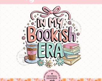 In My Bookish Era png, Book Lover png, Reading Aesthetic png, Bookish Quote png, Cozy Reader Design