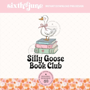 May include: A white goose wearing a pink bow sits on top of a stack of colourful books. The text "Silly Goose Book Club" is written in black below the goose. The image has a white background with a floral border.