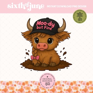 Moody But Fine Highland Cow PNG, Trendy Cute Highland Cow Clipart, Digital Cow Print, Funny Farm Animal Sublimation, Kawaii Cow Design, DTF