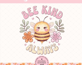 Bee Kind Always png, Cute Bee Positive Quote, Retro Floral Bee Design, Aesthetic Affirmation png, Kindness Quote png