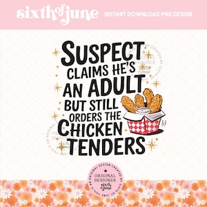 Suspeito afirma que é adulto, mas ainda pede tiras de frango Tendência PNG, Suspeito afirma PNG, Preppy Digital Download, Suspeito Trendy Png