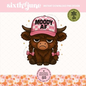 Vaca de las Tierras Altas con un Moody AF PNG, Diseño de sublimación de vaca triste y adorable, Descarga digital divertida y moderna, Clipart de calcomanía de vaquera occidental, POD, DTF