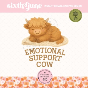 Emotionale Unterstützung Kuh PNG, süße Highland Kuh Sublimation, PNG für psychische Gesundheit, Trost Tier Clipart, digitaler Download Datei, trendige Png, POD