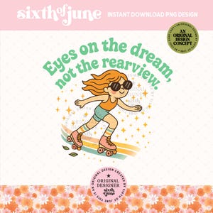 Eyes On The Dream Girl PNG, digitaler Download für Frauen, trendige Selbstliebe Design, selbstbewusste ästhetische Kunst, trendige ermächtigte feminine Clipart