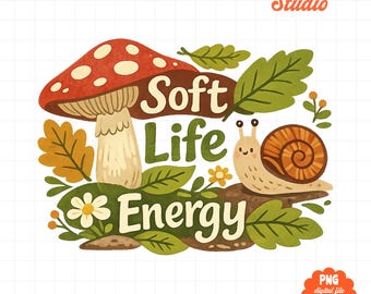 Soft Life Energy Clipart PNG, Cute Mushroom Snail Design, Cottagecore Digital Download, Whimsical Nature Art, Boho Sticker PNG