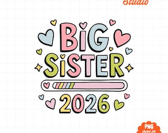 Big Sister PNG 2026, Promoted to Big Sister Shirt Design, Pregnancy Announcement PNG, Sibling Reveal, Kids Sublimation Digital Download