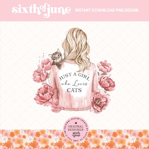 Just a Girl Who Loves Cats PNG Design, joli graphique pour amoureux des chats, animal PNG, T-shirt chat PNG, T-shirt maman, chaton Png, conception par sublimation, Dtf