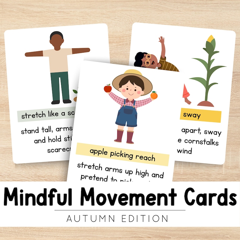 May include: Mindful Movement Cards, Autumn Edition, with illustrations of children and cornstalks. The cards provide instructions for exercises such as stretching and swaying. The cards are designed to encourage mindful movement.