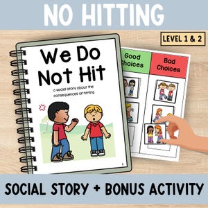 Peut inclure: Un livre à spirales intitulé « We Do Not Hit » avec des illustrations d'enfants. Le livre fait partie d'une histoire sociale et d'un ensemble d'activités bonus. L'image comprend également une page avec des exemples de « bons choix » et de « mauvais choix ».