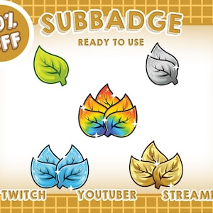 May include: Five different sub-badges for Twitch, Youtube, and Streamers. The badges are all leaf-shaped and feature different colors and designs. The text "SUBBADGE READY TO USE" is at the top of the image.