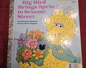 A Little Golden Book Big Bird Brings Spring to Sesame Street