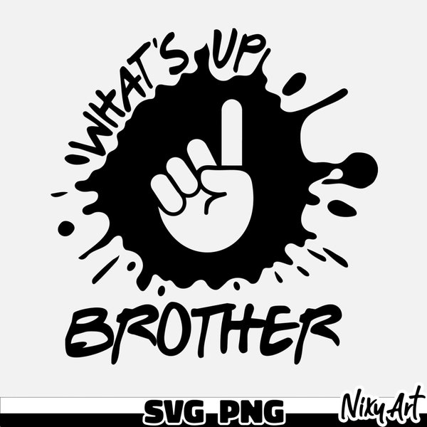 What's Up Brother svg png |  Streamer Gamer svg png | Funny Quote svg | Video Game svg | Gaming SVG and PNG Design for Cut and Sublimation