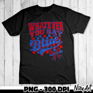 Whatever You Say Blue png, Retro Baseball Mom png, Game Day png, Checkered Baseball Coquette png, Funny Baseball png sublimation design image 6