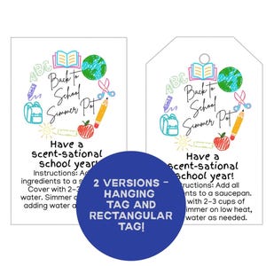 May include: Two white tags with colorful school-themed illustrations and text. The tags feature a circular design with an apple, pencil, globe, and other school supplies. Text on the tags reads "Back to School Simmer Pot" and "Have a scent-sational school year!"