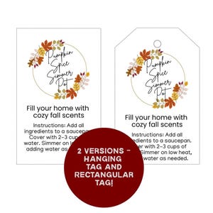 May include: Two white tags with text and autumn-themed graphics. The tags read "Pumpkin Spice Simmer Pot" and include instructions for use. A circular tag below states "2 VERSIONS - HANGING TAG AND RECTANGULAR TAG!"