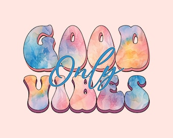 solo buenas vibraciones, cita de positividad retro - cita positiva - buenas vibraciones Diseño de sublimación png, diseño de camisa clip art, descarga digital