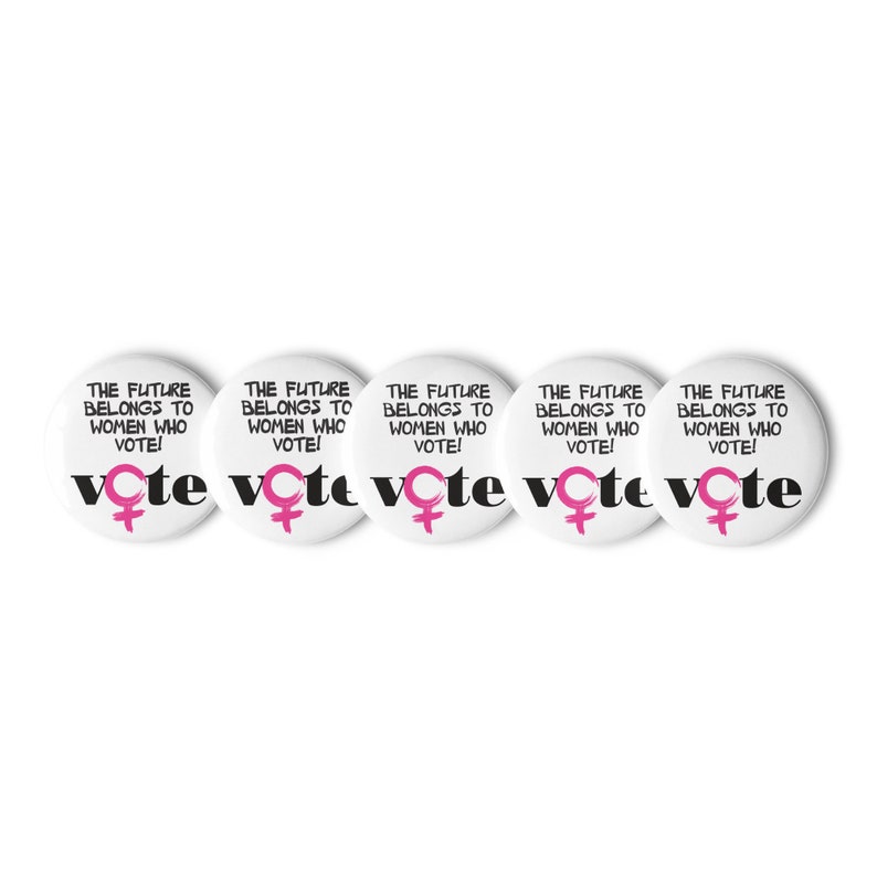 Vote, The Future Belongs to Women Who Vote, Set of 5 Pins image 8