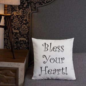 Bless Your Heart Pillow - Southern Sarcastic Saying - Southern Blessing