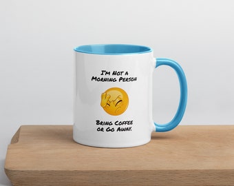 Motivational Coffee Mug | Start Your Day Right | Not a Morning Person Statement Mug | Bring Coffee or Go Away | Not a Morning Person Mug |