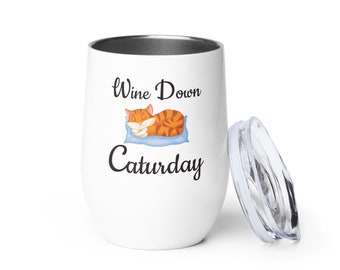 Caturday | Caturday Wine Tumbler | Wind Down Tumbler | Wine Down Caturday | Caterday Saturday | Wine Lover Gift | Cat Lover Gift | Saturday