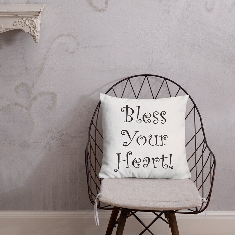 Bless Your Heart Pillow - Southern Sarcastic Saying - Southern Blessing