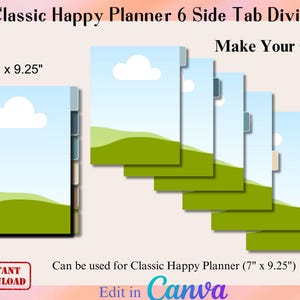 May include: Classic Happy Planner 6 Side Tab Dividers, 7" x 9.25". The dividers feature a landscape design with a blue sky, white cloud, and green hills. The text "Make Your Own" is displayed. Instant download available. Edit in Canva.