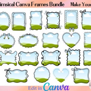 May include: A collection of whimsical Canva frames in various shapes, including oval, rectangular, and heart-shaped designs. Each frame features a blue sky and green landscape background, with decorative bows and borders. The text "Whimsical Canva Frames Bundle" is at the top.
