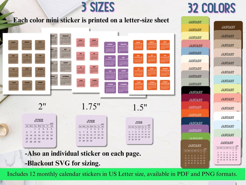 May include: A collection of printable calendar stickers featuring 12 months per sheet in various colors. The text includes 3 SIZES, 32 COLORS, and individual month names. Three square stickers are shown in 2 inch, 1.75 inch, and 1.5 inch sizes.