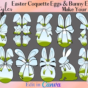 May include: Ten styles of Easter egg and bunny ear designs. The designs are in black and white with a green and blue gradient. The text "Easter Coquette Eggs & Bunny Ears Make Your Own" is at the top of the image. The text "Edit in Canva" is at the bottom of the image.