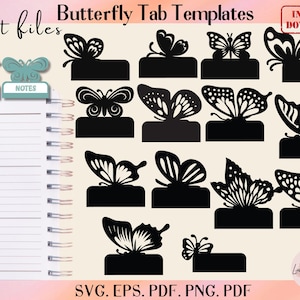 May include: A collection of black butterfly tab templates in various designs, with the words "Cut files" and "Butterfly Tab Templates" at the top. Includes "TODAY" and "NOTES" tabs. The image also includes file type information: SVG, EPS, PDF, and PNG.