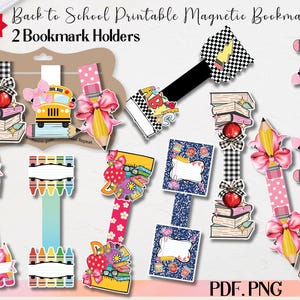 May include: A collection of printable magnetic bookmarks with school-themed designs. The bookmarks feature illustrations of a school bus, pencils, books, and apples, with decorative bows. The text "Back to School Printable Magnetic Bookmark 2" is visible.