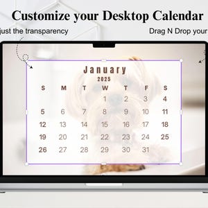 May include: A laptop computer displaying a customizable desktop calendar with a picture of a dog. The calendar is for January 2025 and shows the days of the week and dates.